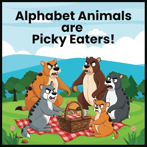 Alphabet Animals are Picky Eaters! von Independently published
