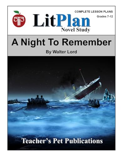 A Night To Remember LitPlan Novel Study (LitPlan Novel Study Units) von Teacher's Pet Publications