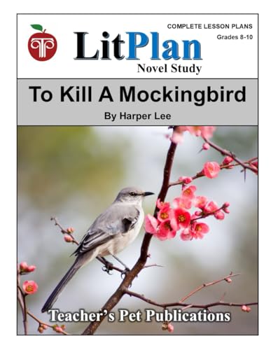 To Kill a Mockingbird LitPlan Novel Study (LitPlan Novel Study Units) von Teacher's Pet Publications