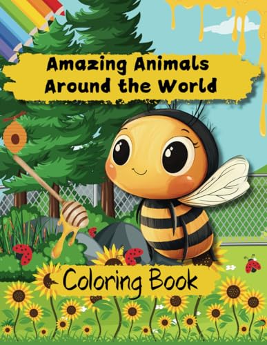 Amazing Animals Around the World Coloring Book: 45+ Fun and Educational Animal Scenes for Kids Ages 4-9 Amazing Animals Around the World Coloring Book: 45+ Fun and Educational Animal Scenes for Kids Ages 4-9 von Independently published