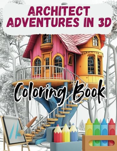 Architect Adventures in 3D Coloring Book: Explore Stunning Homes and Unique Environments in 3D Architect Adventures in 3D Coloring Book: Explore Stunning Homes and Unique Environments in 3D von Independently published