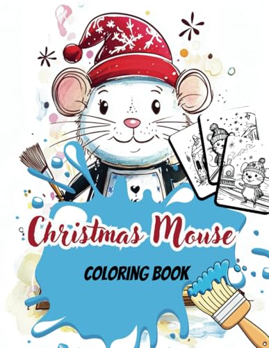 Christmas Mouse Coloring Book: Over 45 Pages of Holiday Fun for Children Aged 7-12 (Holiday Magic: The Christmas Special Collection, Band 49) von Independently published