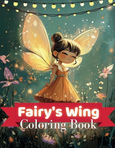 Fairy's Wing Coloring Book: A Magical Journey Through Fairy Realms Fairy's Wing Coloring Book: A Magical Journey Through Fairy Realms von Independently published
