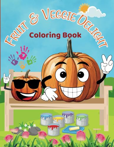 Fruit & Veggie Delight Coloring Book: 45 Realistic Fruit and Vegetable Designs for Kids Ages 4-9 Fruit & Veggie Delight Coloring Book: 45 Realistic Fruit and Vegetable Designs for Kids Ages 4-9 von Independently published