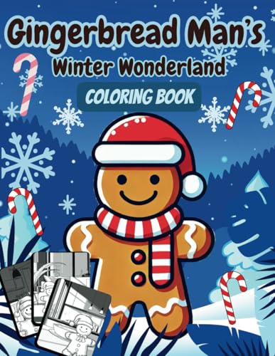 Gingerbread Man’s Winter Wonderland Coloring Book: 45 Magical Holiday Scenes in a Snowy Gingerbread World Gingerbread Man’s Winter Wonderland Coloring Book: 45 Magical Holiday Scenes in a Snowy Gingerbread World von Independently published