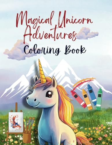 Magical Unicorn Adventures Coloring Book: 45 Fun and Whimsical Unicorn Scenes for Kids Ages 4-8 Magical Unicorn Adventures Coloring Book: 45 Fun and Whimsical Unicorn Scenes for Kids Ages 4-8 von Independently published