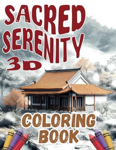 Sacred Serenity 3D Coloring Book: Discover a World of Tranquility and Heritage (My Space The 3D World, Band 9) von Independently published