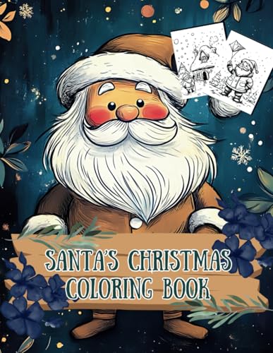 Santa’s Christmas Coloring Book: Bring Santa’s Holiday Magic to Life (Ages 5-10) (Celestial Dreams: A Premium Christmas Coloring Book Experience) von Independently published