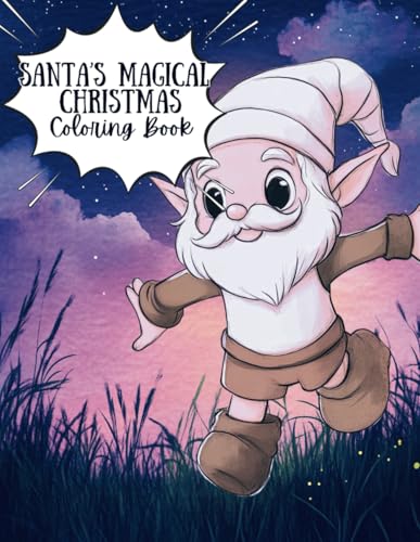 Santa’s Magical Christmas Coloring Book: 45 Enchanting Holiday Scenes for Kids Ages 5-10 Santa’s Magical Christmas Coloring Book: 45 Enchanting Holiday Scenes for Kids Ages 5-10 von Independently published
