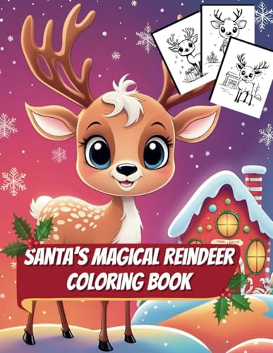 Santa’s Magical Reindeer Coloring Book: 45 Handcrafted Illustrations of Santa’s Reindeer in Enchanting Christmas Scenes – Perfect for Young Artists ... The Christmas Special Collection, Band 35) von Independently published