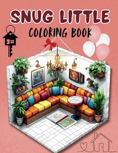 Snug Little Coloring Book: Tranquil Interiors to Bring to Life (World In a Cube, Band 3) von Independently published
