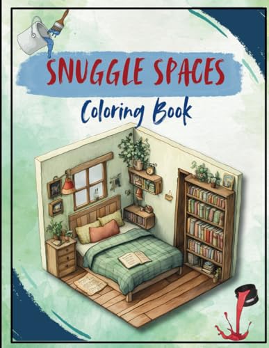 Snuggle Spaces Coloring Book: Snuggle Rooms Escapes for Relaxation (World In a Cube, Band 2) von Independently published