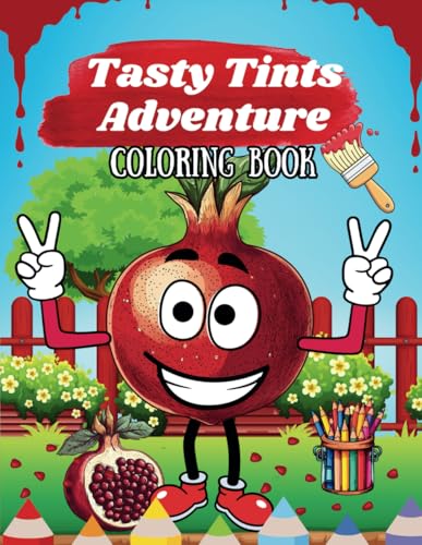 Tasty Tints Adventure Coloring Book: 45+ Fun Fruit and Vegetable Scenes for Kids Ages 4-9 Tasty Tints Adventure Coloring Book: 45+ Fun Fruit and Vegetable Scenes for Kids Ages 4-9 von Independently published