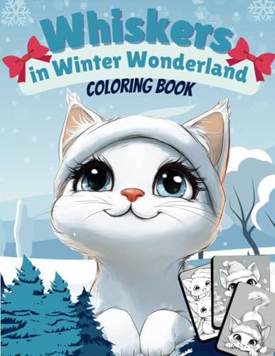 Whiskers in Winter Wonderland: 45+ Snowy Christmas Scenes with White Cats Whiskers in Winter Wonderland: 45+ Snowy Christmas Scenes with White Cats von Independently published