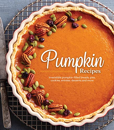 Pumpkin Recipes: Irresistible Pumpkin-Filled Breads, Pies, Cookies, Entrées, Desserts and More von Publications International, Ltd.