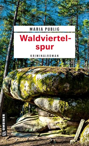 Waldviertelspur: Kriminalroman (Kriminalromane im GMEINER-Verlag) (PR-Agentin Walli Winzer) von Gmeiner Verlag