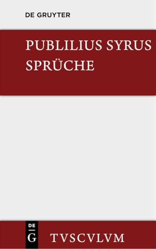 Die Sprüche: Lateinisch - Deutsch (Sammlung Tusculum) von de Gruyter