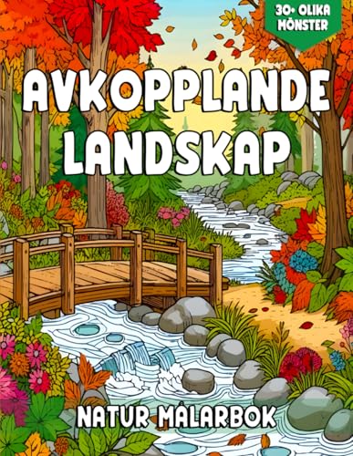 Avkopplande Landskap Natur Målarbok: Färgbilder för Vuxna med Vackra Bilder av Skogar, Berg, för att Lugna ångest och Stress. Avkopplande Landskap Natur Målarbok: Färgbilder för Vuxna med Vackra Bilder av Skogar, Berg, för att Lugna ångest och Stress. von Independently published