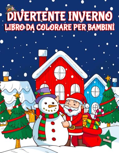 Divertente Inverno Libro Da Colorare Per Bambini: Pagina da Colorare di Scene Invernali con Incredibili Illustrazioni di Babbo Natale, Pinguino, ... Orso, aAlbero di Natale e altro Ancora... Divertente Inverno Libro Da Colorare Per Bambini: Pagina da Colorare di Scene Invernali con Incredibili Illustrazioni di Babbo Natale, Pinguino, ... Orso, aAlbero di Natale e altro Ancora... von Independently published