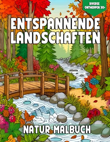 Entspannende Landschaften Natur Malbuch: Ausmalbilder für Erwachsene mit Wunderschönen Bildern von Wäldern, Bergen, zur Beruhigung von Ängsten und Stress. Entspannende Landschaften Natur Malbuch: Ausmalbilder für Erwachsene mit Wunderschönen Bildern von Wäldern, Bergen, zur Beruhigung von Ängsten und Stress.