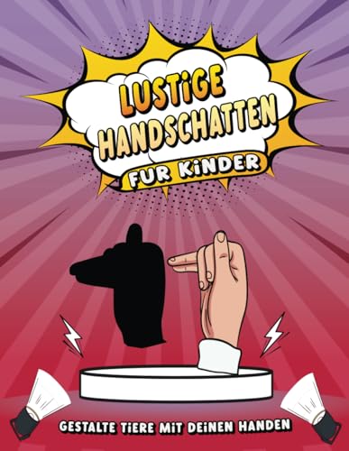 Lustige Handschatten Für Kinder: Tiere basteln mit Illustrationen Handschattenpuppen (Lustige Aktivitäten für Kinder). von Independently published