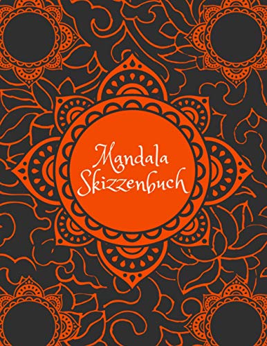 Mandala Skizzenbuch: Rasterpapier - Kreisförmige Mandala-Layoutvorlagen - Zeichnen und färben Sie Ihre eigenen Mandala-Designs Mandala Skizzenbuch: Rasterpapier - Kreisförmige Mandala-Layoutvorlagen - Zeichnen und färben Sie Ihre eigenen Mandala-Designs
