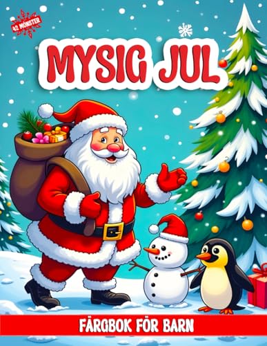 Mysig Jul Färgbok För Barn: Julscener Målarbok med Söta Mönster av Snögubbe, Pingvin, Jultomte, Björn, Julgran och Mer ... Mysig Jul Färgbok För Barn: Julscener Målarbok med Söta Mönster av Snögubbe, Pingvin, Jultomte, Björn, Julgran och Mer ... von Independently published