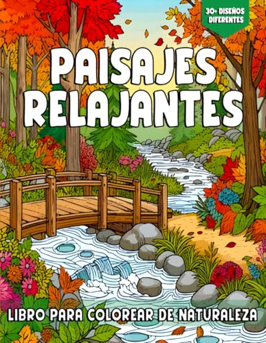 Paisajes Relajantes Libro Para Colorear De Naturaleza: Páginas para Colorear para Adultos con Bellas Imágenes de Bosques, Montañas, para Calmar la Ansiedad y el Estrés. Paisajes Relajantes Libro Para Colorear De Naturaleza: Páginas para Colorear para Adultos con Bellas Imágenes de Bosques, Montañas, para Calmar la Ansiedad y el Estrés. von Independently published