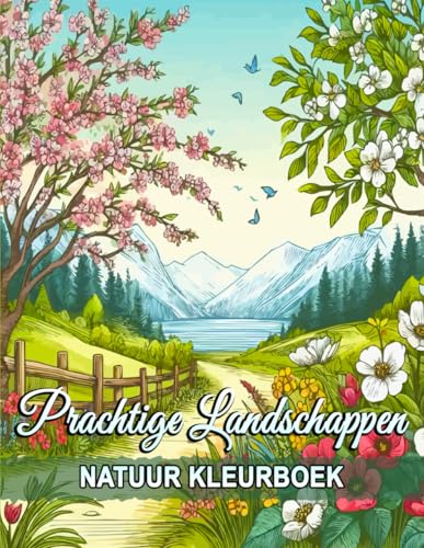 Prachtige Landschappen Natuur Kleurboek: Geweldige Kleurplaten van Landschappen, Watervallen en Natuurscènes voor Mindfulness en Stressverlichting. Prachtige Landschappen Natuur Kleurboek: Geweldige Kleurplaten van Landschappen, Watervallen en Natuurscènes voor Mindfulness en Stressverlichting.