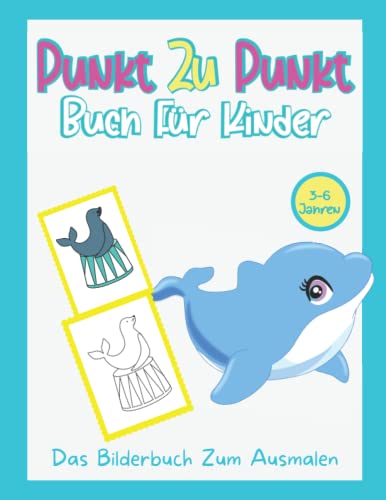 Punkt Zu Punkt Buch Für Kinder Von 3-6 Jahren: Verbinde die Punkte Färbung für Kinder im Alter von 3-6 Jahren für intelligente Kinder, Kleinkinder, Arbeitsbuch für Mädchen und Jungen im Alter. Punkt Zu Punkt Buch Für Kinder Von 3-6 Jahren: Verbinde die Punkte Färbung für Kinder im Alter von 3-6 Jahren für intelligente Kinder, Kleinkinder, Arbeitsbuch für Mädchen und Jungen im Alter. von Independently published