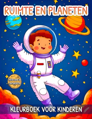 Ruimte En Planeten Kleurboek Voor Kinderen: Kleurplaat met Leuke Ontwerpen van Planeten, Astronauten, Ruimteschepen, Raketten en Meer... Ruimte En Planeten Kleurboek Voor Kinderen: Kleurplaat met Leuke Ontwerpen van Planeten, Astronauten, Ruimteschepen, Raketten en Meer... von Independently published