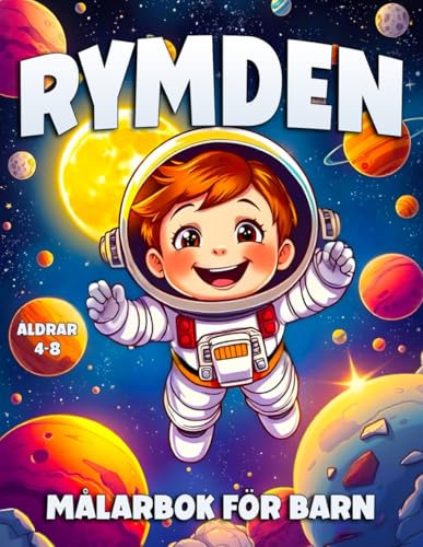 Rymden Målarbok För Barn Åldrar 4-8: Målarbok med Roliga Illustrationer Rymd för Barn och Små Astronauter. Rymden Målarbok För Barn Åldrar 4-8: Målarbok med Roliga Illustrationer Rymd för Barn och Små Astronauter. von Independently published