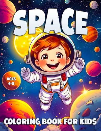 Space Coloring Book For Kids Ages 4-8: Coloring Pages with Funny Illustrations Space for Kids and Little Astronauts. Space Coloring Book For Kids Ages 4-8: Coloring Pages with Funny Illustrations Space for Kids and Little Astronauts. von Independently published