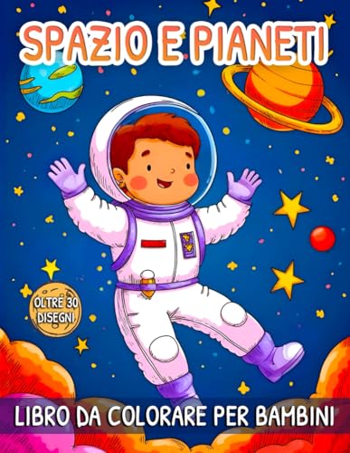 Spazio E Pianeti Libro Da Colorare Per Bambini: Pagina da Colorare di Scene Spaziali con Simpatici Disegni di Pianeti, Astronauti, Astronavi, Razzi e Altro... Spazio E Pianeti Libro Da Colorare Per Bambini: Pagina da Colorare di Scene Spaziali con Simpatici Disegni di Pianeti, Astronauti, Astronavi, Razzi e Altro... von Independently published