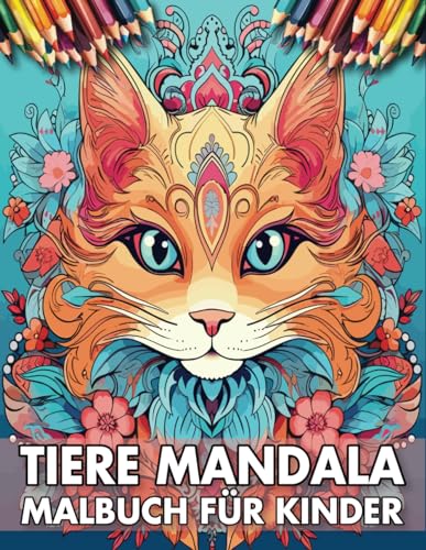 Tiere Mandala Malbuch für Kinder: Niedliche & Einfache Tiere Mandalas Malbuch für Kinder zu Lernen und Entspannen. Tiere Mandala Malbuch für Kinder: Niedliche & Einfache Tiere Mandalas Malbuch für Kinder zu Lernen und Entspannen.