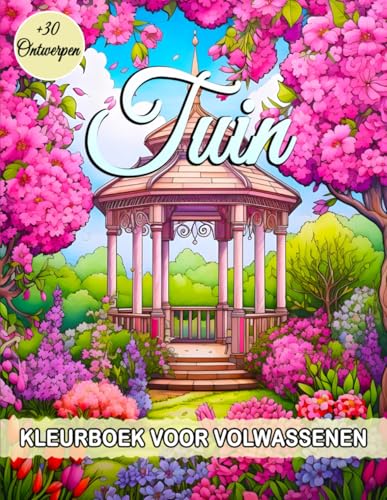 Tuin Kleurboek Voor Volwassenen: Ontspannend Kleurboek met Vredige Tuin en Charmante Bloemen voor Mindfulness en Stressverlichting. Tuin Kleurboek Voor Volwassenen: Ontspannend Kleurboek met Vredige Tuin en Charmante Bloemen voor Mindfulness en Stressverlichting. von Independently published