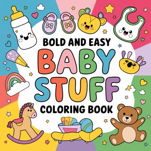 Baby Stuff coloring book: Large Print Coloring pages for Adults and Kids with Bold and Easy Cute Designs (Bold and easy coloring book, Band 10) von Independently published