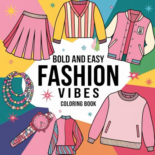 Bold and Easy Fashion Coloring Book: Fun and Stylish Fashion Coloring pages with Large Print – Perfect for Kids, Teens, and Beginners (Bold and easy coloring book, Band 2) von Independently published
