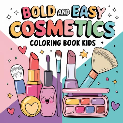 Cosmetics Bold and Easy Coloring Book: Fun and Simple Beauty-Themed Coloring pages for Kids, Teens, and Beginners Cosmetics Bold and Easy Coloring Book: Fun and Simple Beauty-Themed Coloring pages for Kids, Teens, and Beginners von Independently published