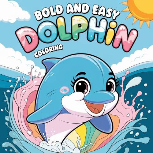 Dolphin coloring book: Fun and Relaxing Dolphin Coloring pages with Bold Lines and Large Print – Perfect for Kids, Adults, and Ocean Lovers (Bold and easy coloring book, Band 5) von Independently published