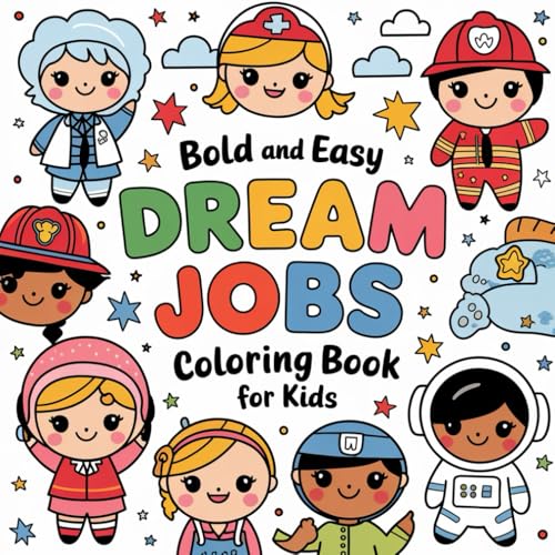 Dream Jobs Coloring Book: Bold and Easy Coloring Pages for Boys and Girls (Bold and easy coloring book, Band 6) von Independently published