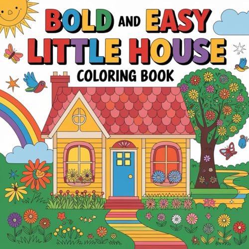 Little House Coloring Book: Cozy Corner Cottage Scenes, Charming Interiors and Peaceful Outdoor Settings for Relaxation (Bold and easy coloring book, Band 32) von Independently published