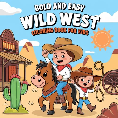 Wild west Coloring Book: Bold and Easy Wild West Coloring pages For Kids (Bold and easy coloring book, Band 19) von Independently published