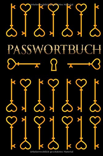 Passwortbuch: Passwort-Logbuch, Organizer und Rekorder - die sicherste Methode, um Ihre Aufzeichnungen in Schach zu halten