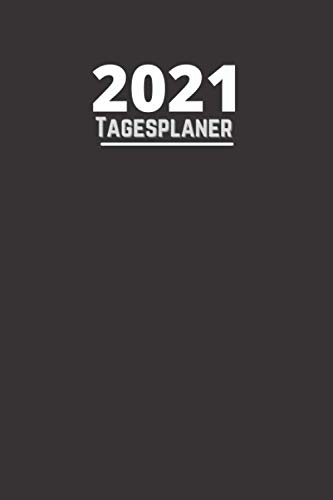 2021 Tagesplaner: Tagesplaner für 2021 | Eine Seite für jeden Tag mit einer monatlichen Übersichtsseite | 1 Tag - 1 Seite| A5 Größe|380 Seiten