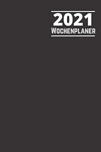 2021 Wochenplaner: Wochenplaner für 2021 | Zwei Seiten pro Woche Seite | Kalender 2022 auf der Rückseite | A5 Größe (6x9 In)