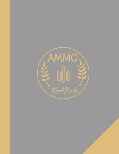 Ammo Reload Records: Ammunition Enthusiasts Journal. Track & Record Every Bullet. Perfect for Close or Long Range Aiming. Ideal Gift for Marksmen von Moonpeak Library