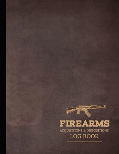 Firearms Acquisitions & Dispositions Log Book: Gun Collectors Journal. Track & Record Every Shooter. Ideal for Weapons Enthusiasts, Marksmen, and Historians von Moonpeak Library