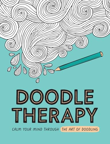 Doodle Therapy: Calm Your Mind Through the Art of Doodling von Vie