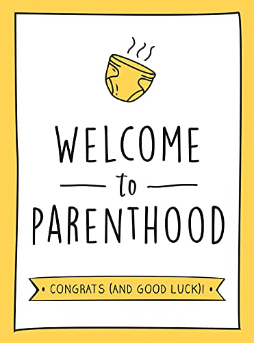 Welcome to Parenthood: A Hilarious New Baby Gift for First-Time Parents von Summersdale Publishers